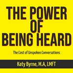 The power of being heard cover image