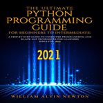 The ultimate python programming guide from beginner to intermediate cover image