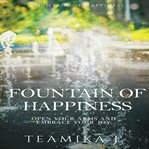 Fountain of happiness cover image