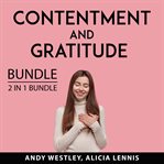 Contentment and gratitude bundle, 2 in 1 bundle: self-sufficient living and feeling good cover image