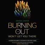 Burning out won't get you there cover image