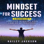 Mindset for success: 2 books in 1 cover image