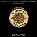 Revolution: a secret history of the beatles cover image