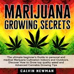 Marijuana growing secrets cover image