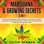 Marijuana & growing secrets - 2 in 1 cover image