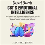 Expert secrets – cbt & emotional intelligence: the ultimate guide for cognitive behavioral therap cover image