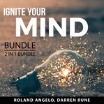 Ignite your mind bundle, 2 in 1 bundle: chasing excellence and thinking with excellence cover image