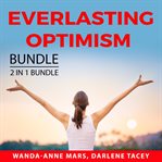 Everlasting optimism bundle, 2 in 1 bundle: never broken and embrace optimism cover image