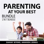 Parenting at your best bundle, 2 in 1 bundle: guide and grow and talking with your toddler cover image