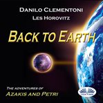 Back to Earth. Adventures of Azakis and Petri cover image
