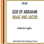 God of Abraham, Isaac and Jacob cover image