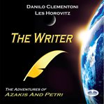 The writer. Adventures of Azakis and Petri cover image