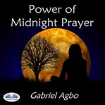 Power of midnight prayer cover image
