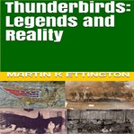 Thunderbirds: legends and reality cover image