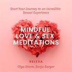 Mindful love & sex meditations cover image