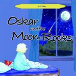 Oskar and the moon rocks cover image