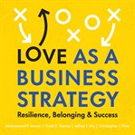 Love as a business strategy cover image