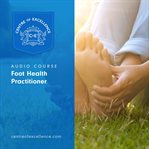 Foot health practitioner cover image