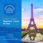 Beginners' french for kids cover image