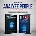 How to analyze people 2 in 1 bundle (nlp2.0 mastery and dark psychology) the #1 ultimate box set cover image