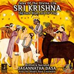 Tales of the divine lila sri krishna - the dark blue lord of vraj cover image