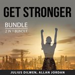 Get stronger bundle, 2 in 1 bundle: weight lifting and growing strong cover image