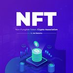 Nft non-fungible: crypto association - royalties from digital assets cover image