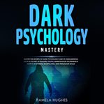 Dark psychology mastery cover image