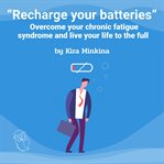 "recharge your batteries" cover image