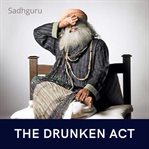 The drunken act cover image