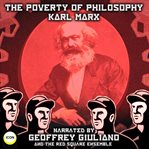 The poverty of philosophy : answer to the "Philosophy of poverty" by M. Proudhon cover image