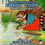 The adventures of Bobby Coon cover image