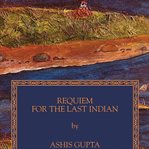 Requiem for the last Indian cover image
