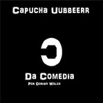 Capucha uubbbeerr da comedia cover image