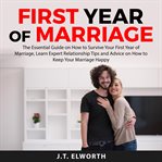 First year of marriage: the essential guide on how to survive your first year of marriage, learn cover image