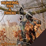 Hunting tips & tricks cover image