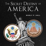 The secret destiny of America cover image