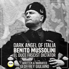 Imagen de portada para Dark Angel of Italia Benito Mussolini El Duce Fascist Dictator