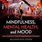 Mindfulness, mental health, and mood cover image
