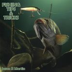 Fishing tips & tricks cover image