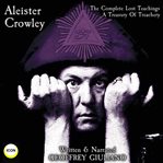 Aleister crowley the complete lost teachings: a treasury of treachery cover image