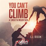 You can't climb a smooth mountain cover image
