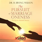 The pursuit of marriage oneness cover image