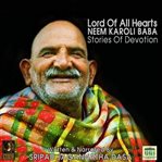 Lord of all hearts neem karoli baba stories of devotion cover image