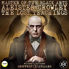 Cover image for Master Of The Black Arts Aleister Crowley The Lost Teachings