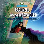 Rapunzel and the werewolf cover image