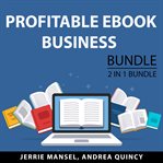Profitable ebook business bundle, 2 in 1 bundle: productivity for authors and business for author cover image