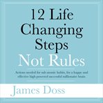 12 life changing steps not rules cover image