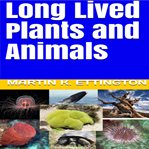 Long lived plants and animals cover image