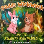 Paddy wickwack and the naughty nightmares cover image